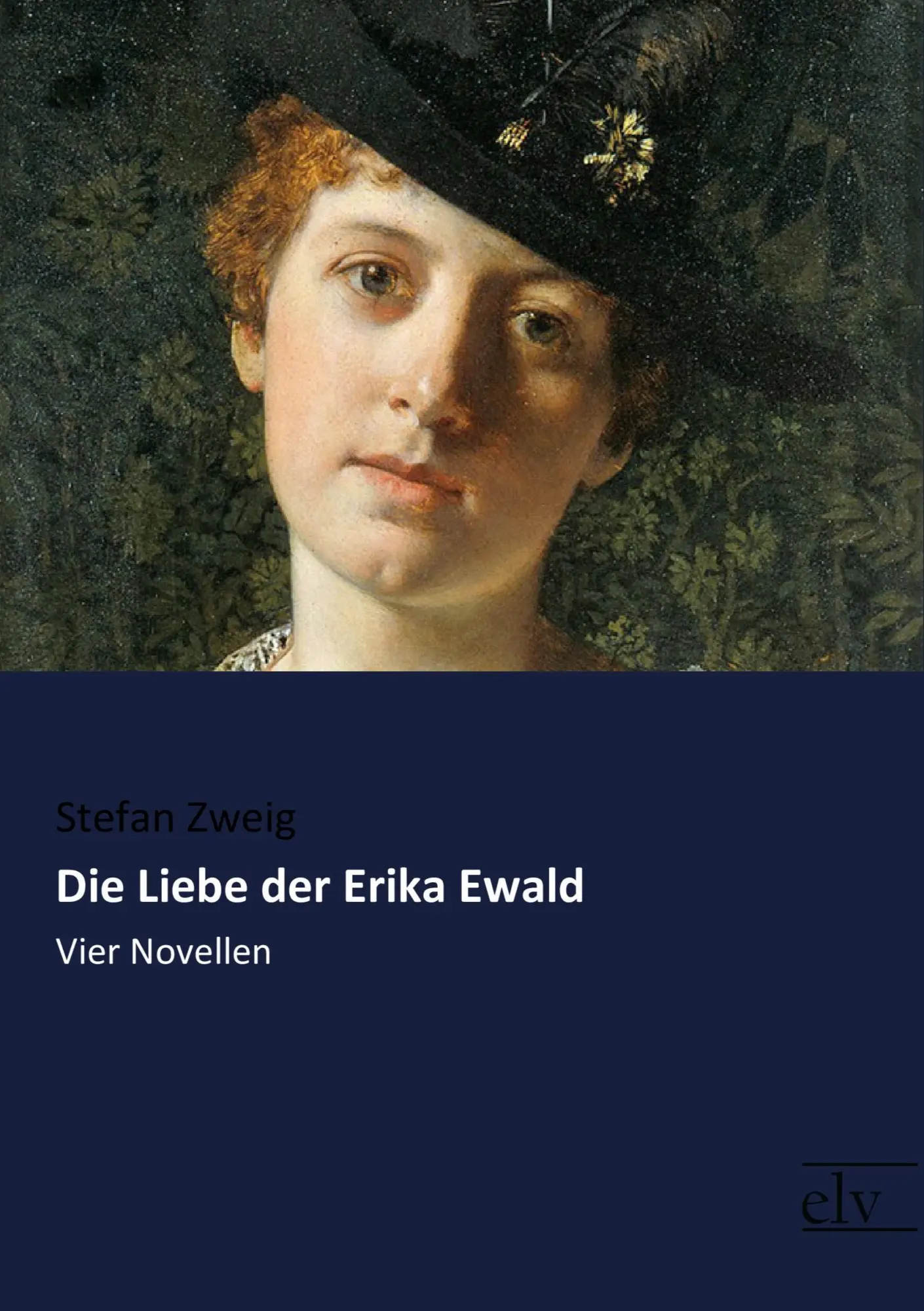 Cover: 9783959091343 | Die Liebe der Erika Ewald | Vier Novellen | Stefan Zweig | Taschenbuch