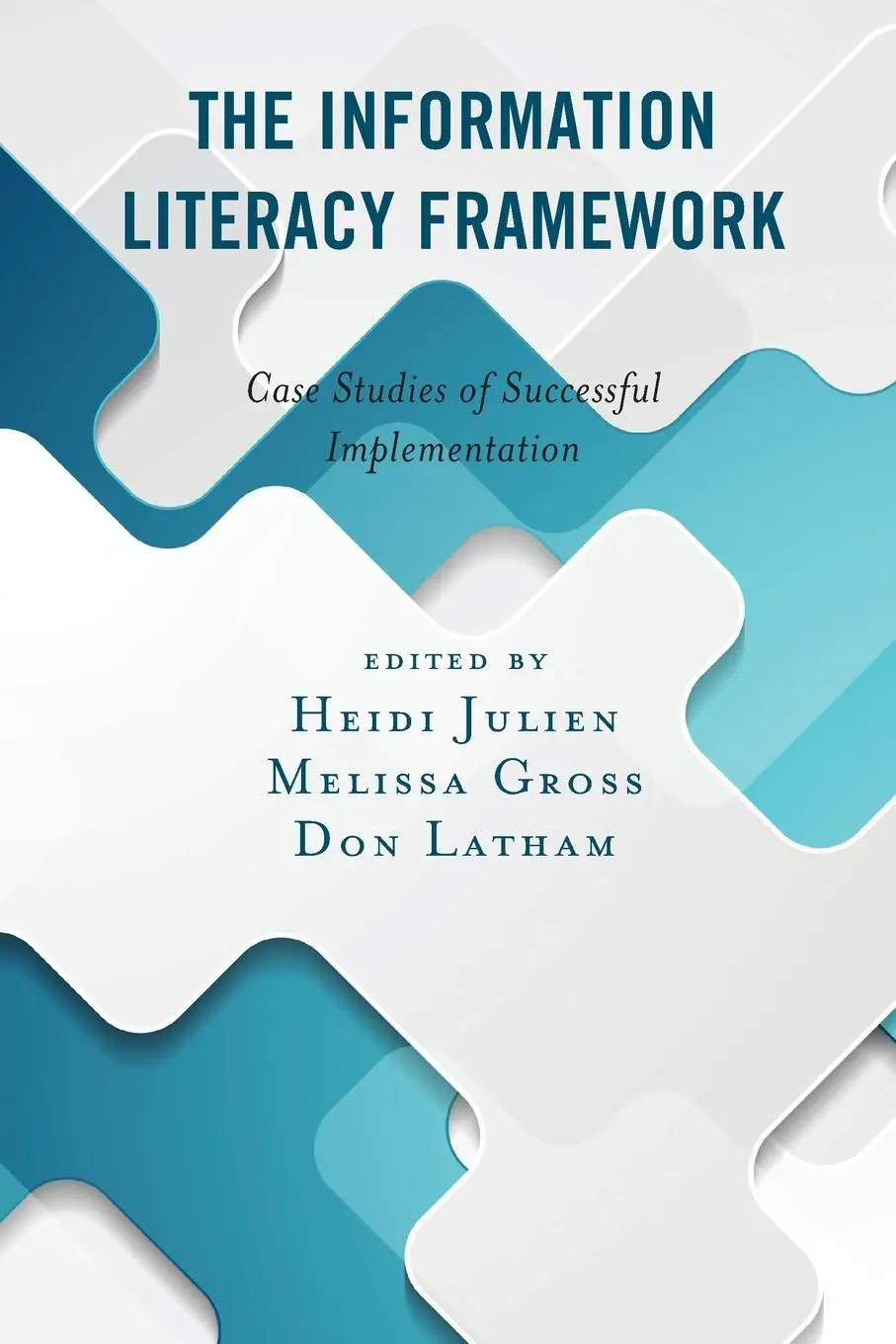 Cover: 9781538121443 | Information Literacy Framework | Heidi Julien (u. a.) | Taschenbuch