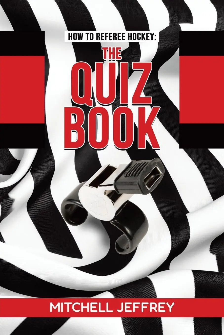 Cover: 9781779621443 | How to Referee Hockey | The Quiz Book | Mitchell Jeffrey | Taschenbuch