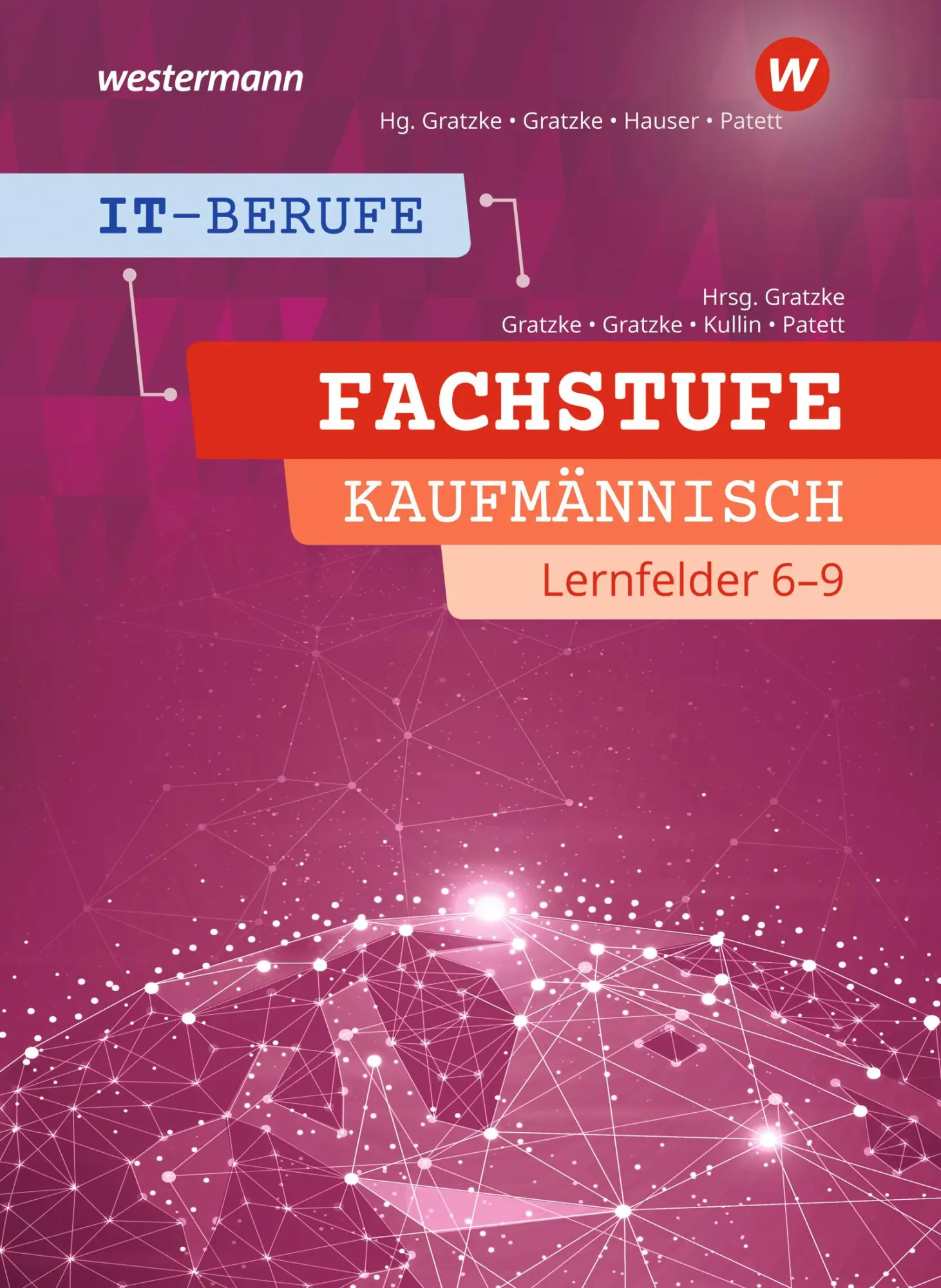 Cover: 9783142201443 | IT-Berufe. Fachstufe Lernfelder 6-9 Kaufmännisch: Schulbuch | Buch
