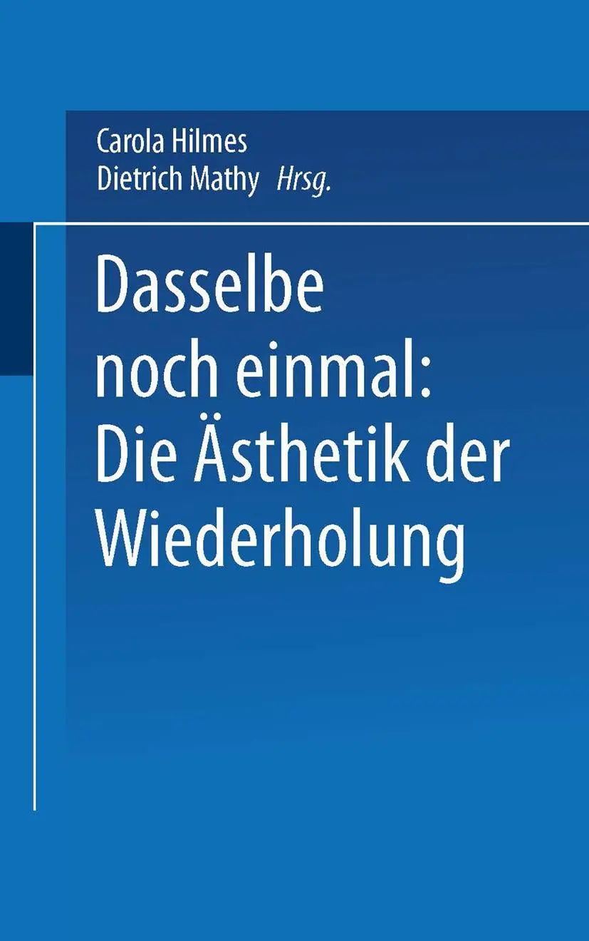 Cover: 9783531131443 | Dasselbe noch einmal: Die Ästhetik der Wiederholung | Mathy (u. a.)