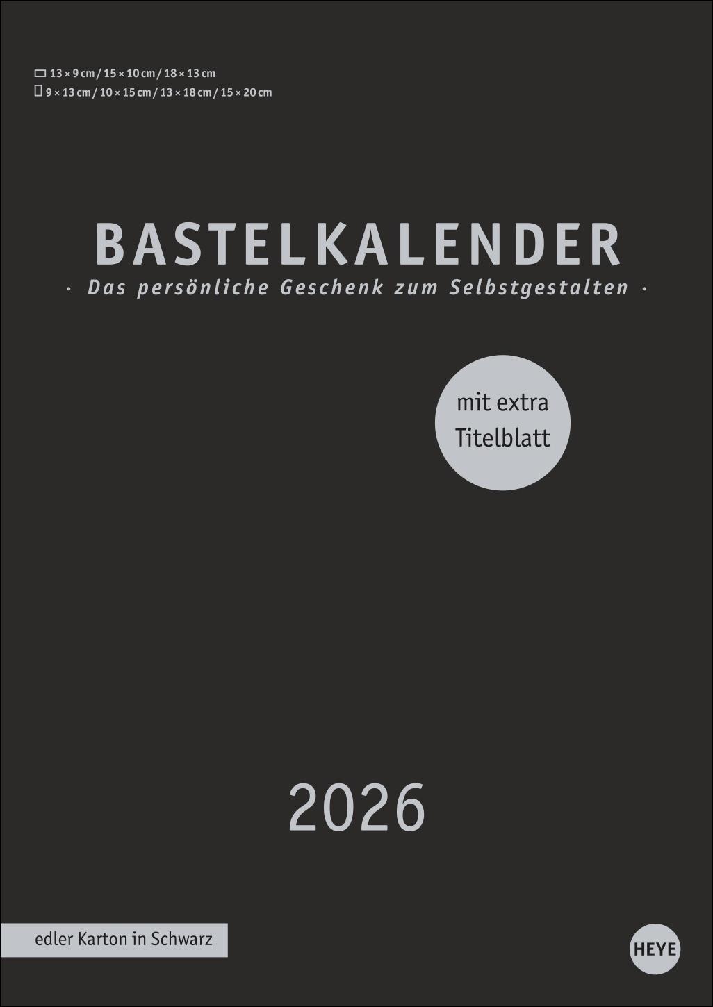 Cover: 9783756411443 | Premium-Bastelkalender schwarz A4 2026 | Heye | Kalender | 14 S.