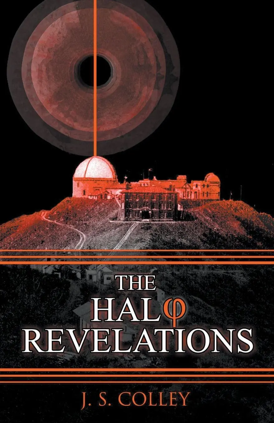 Cover: 9780985251543 | The Halo Revelations | J. S. Colley | Taschenbuch | Englisch | 2021