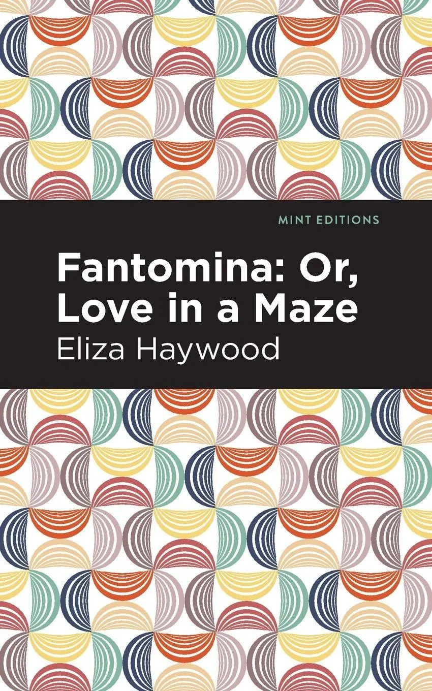 Cover: 9781513291543 | Fantomina | ;Or, Love in a Maze | Eliza Haywood | Taschenbuch | 2021