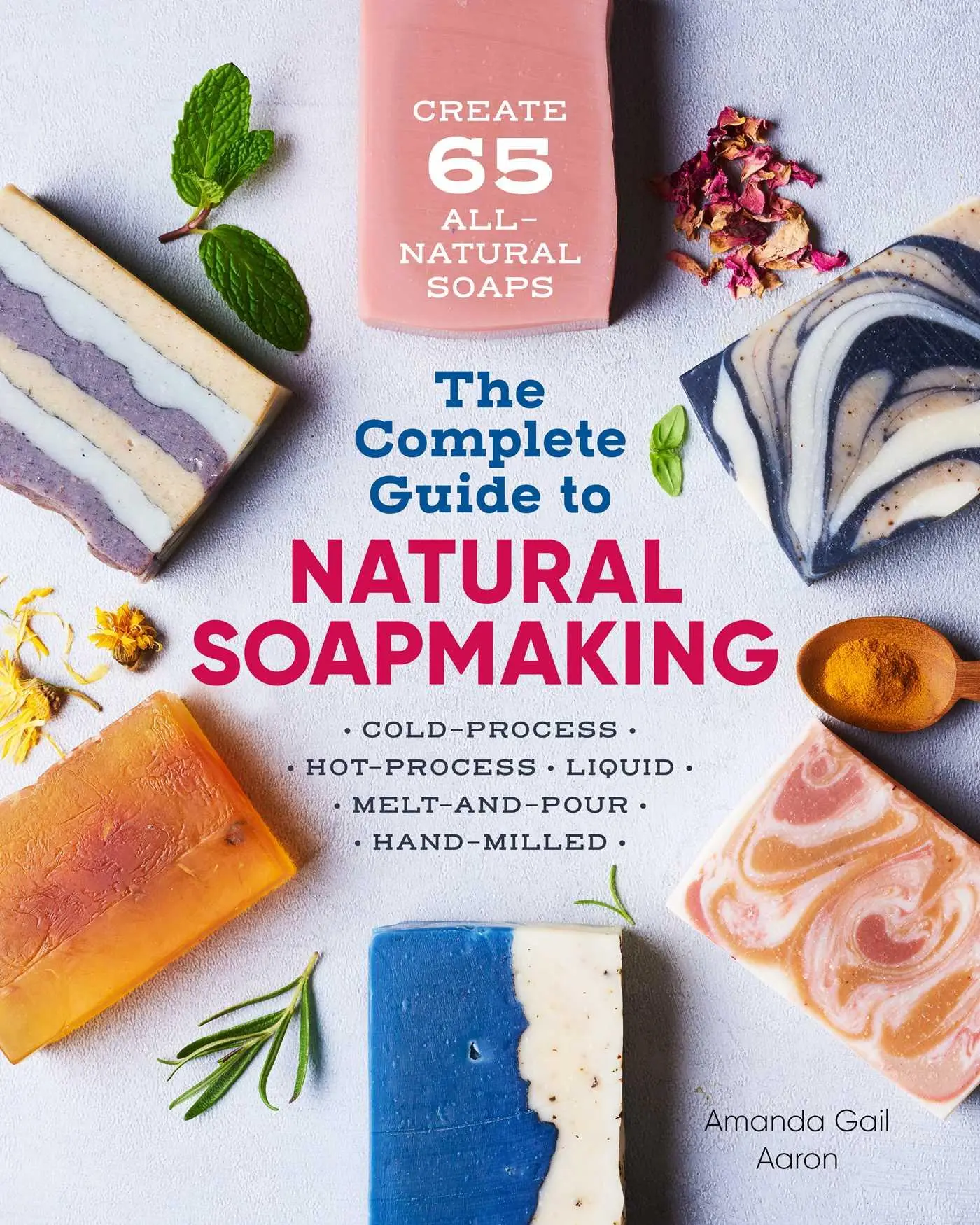 Cover: 9781641521543 | The Complete Guide to Natural Soap Making | Amanda Gail Aaron | Buch
