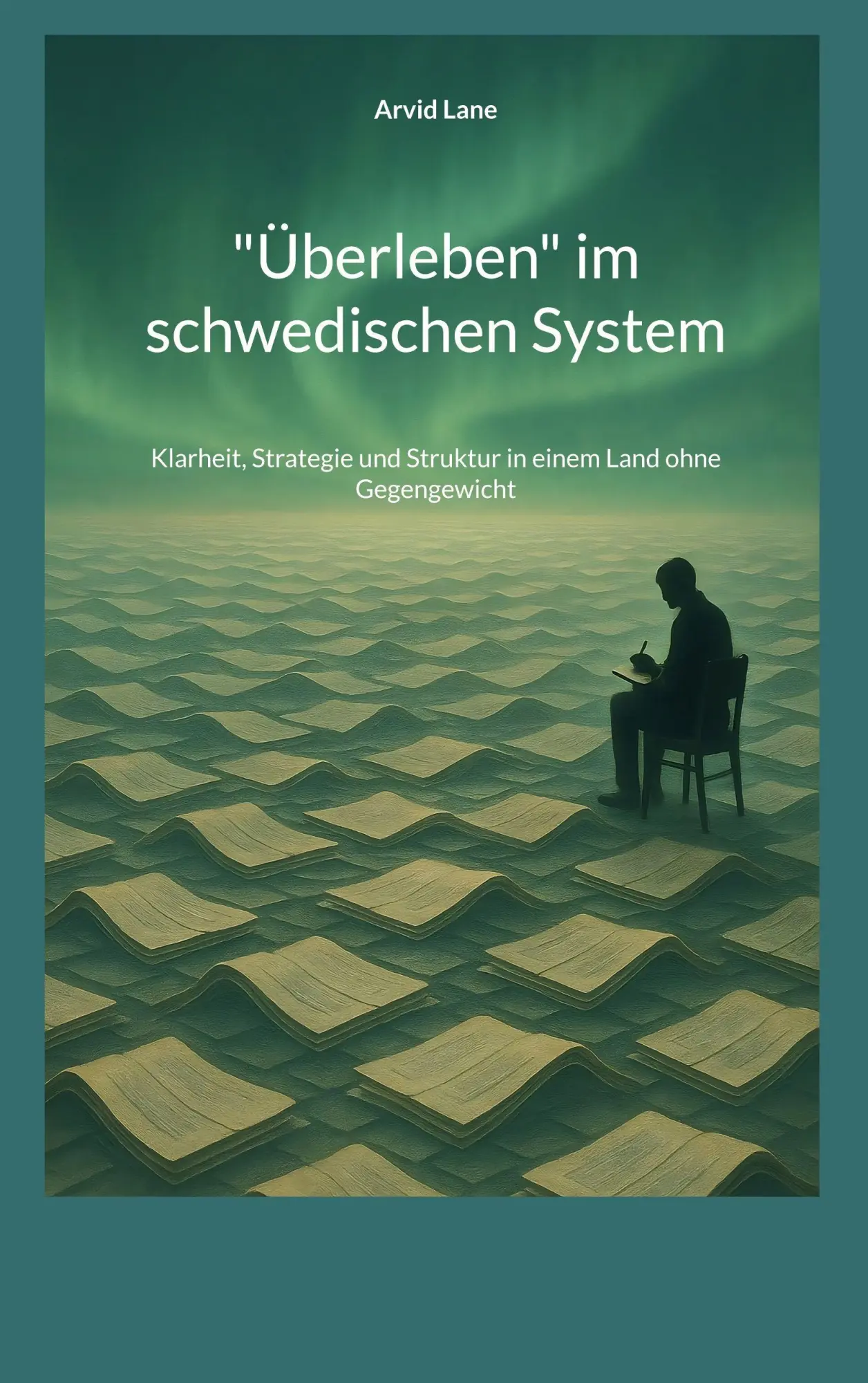 Cover: 9783695191543 | "Überleben" im schwedischen System | Arvid Lane | Taschenbuch | 70 S.