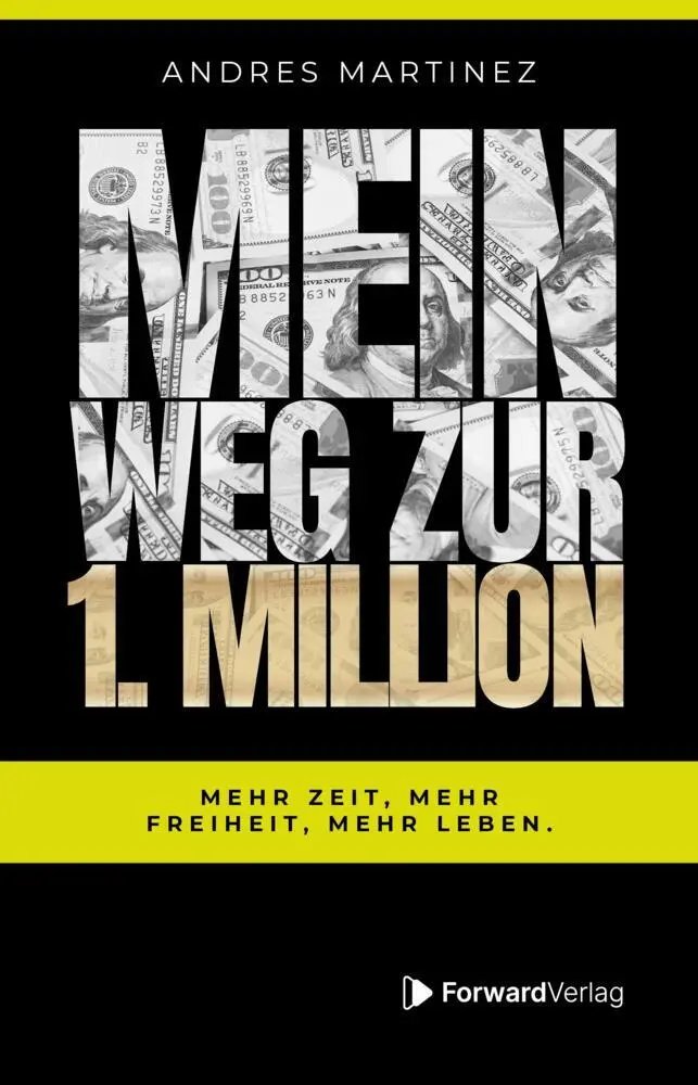 Cover: 9783987551543 | Mein Weg zur 1. Million | Mehr Zeit, mehr Freiheit, mehr Leben. | Buch