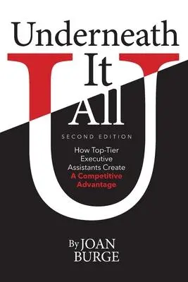 Cover: 9780985931643 | Underneath It All: How Top-Tier Executive Assistants Create a...