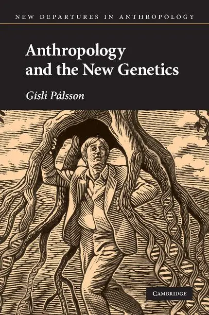 Cover: 9780521671743 | Anthropology and the New Genetics | Gisli Palsson | Taschenbuch | 2012