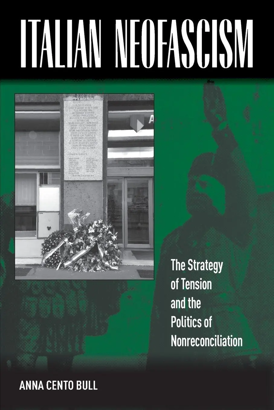 Cover: 9780857451743 | Italian Neofascism | Anna Cento Bull | Taschenbuch | Englisch | 2011