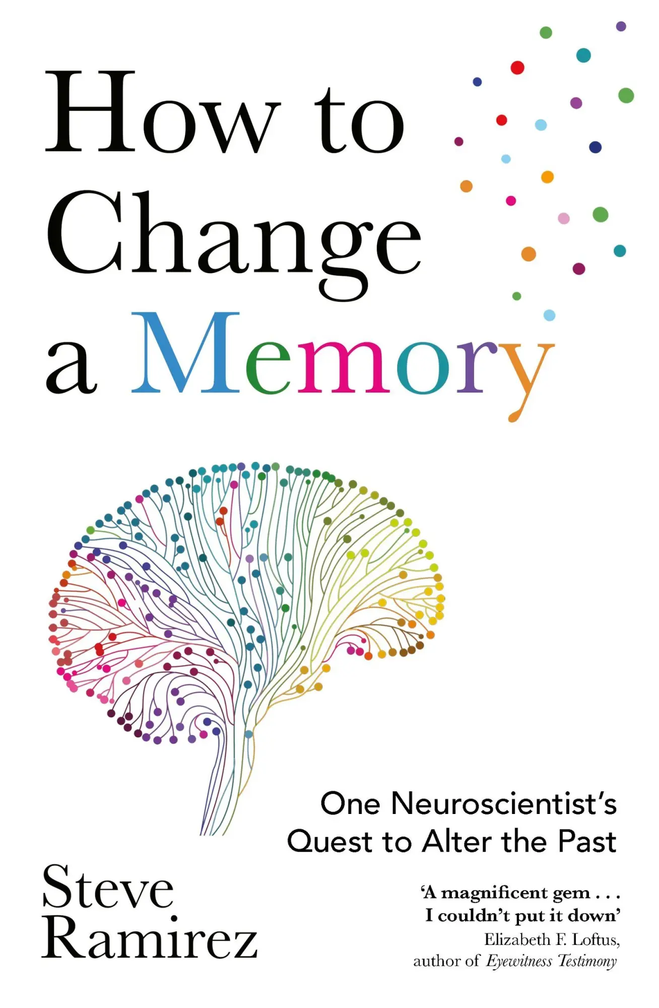 Cover: 9781472141743 | How to Change a Memory | One Neuroscientist's Quest to Alter the Past