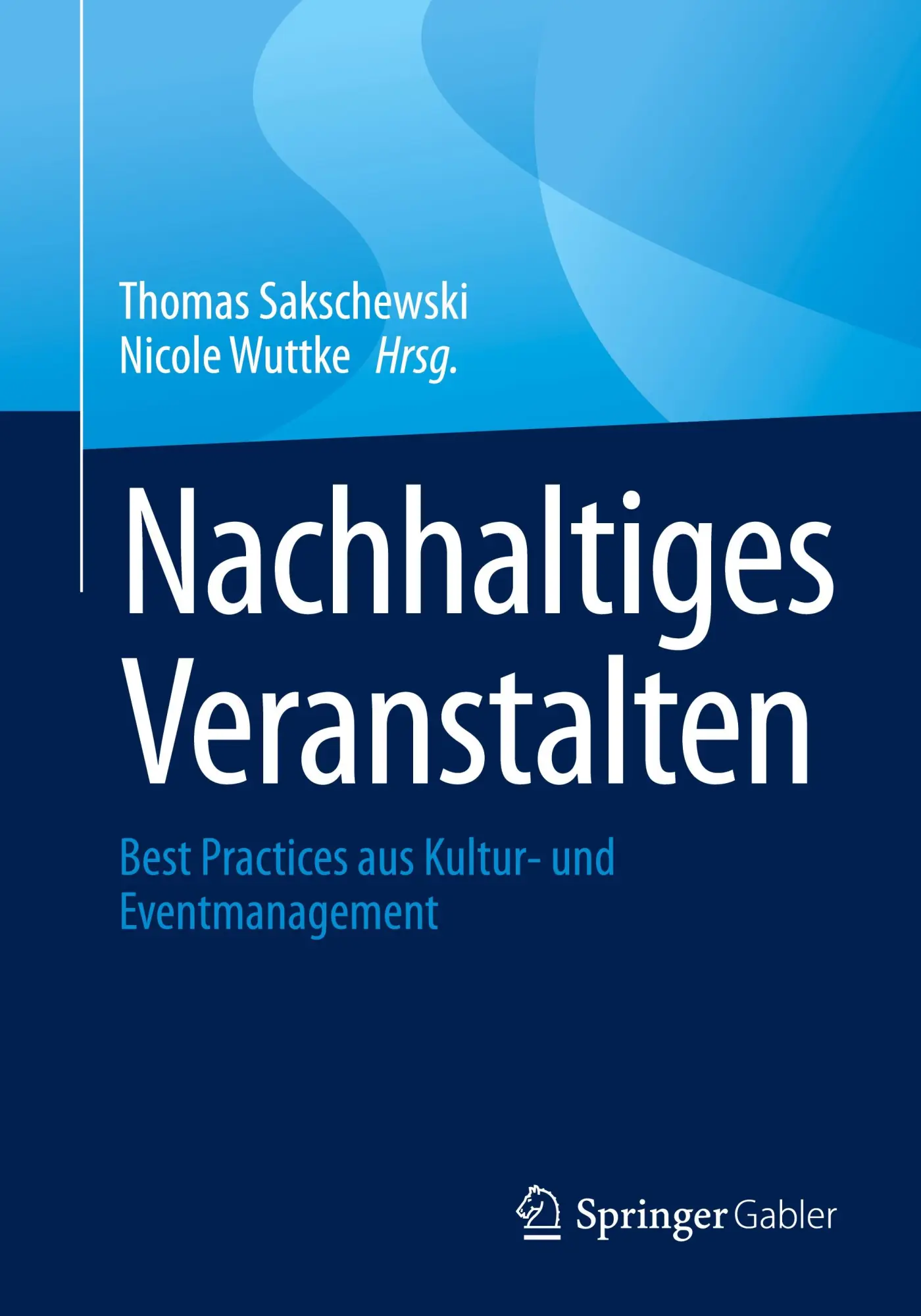Cover: 9783658471743 | Nachhaltiges Veranstalten | Nicole Wuttke (u. a.) | Taschenbuch | xiv