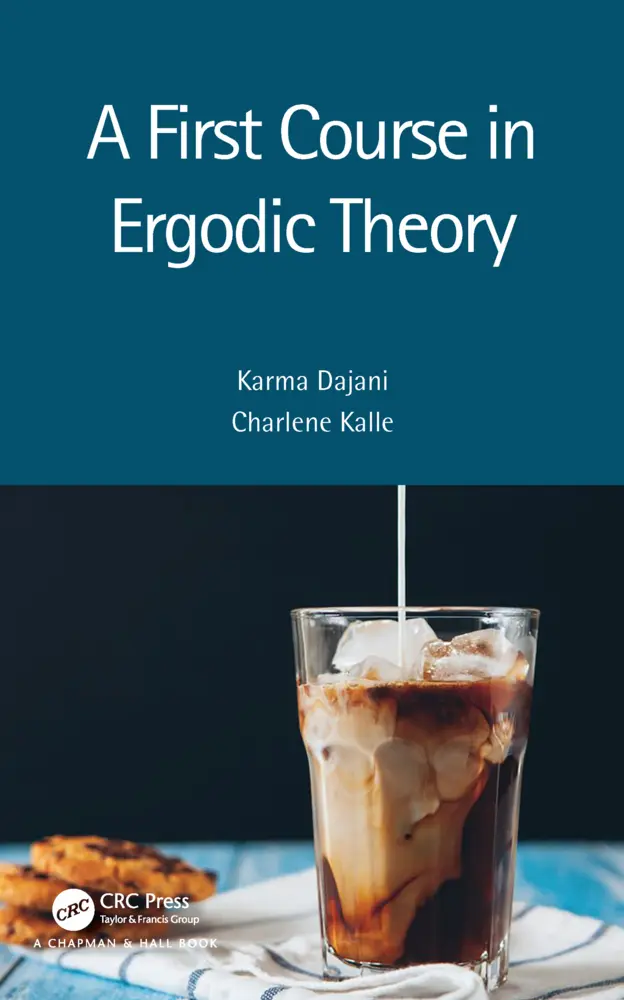 Cover: 9781032021843 | A First Course in Ergodic Theory | Karma Dajani (u. a.) | Taschenbuch