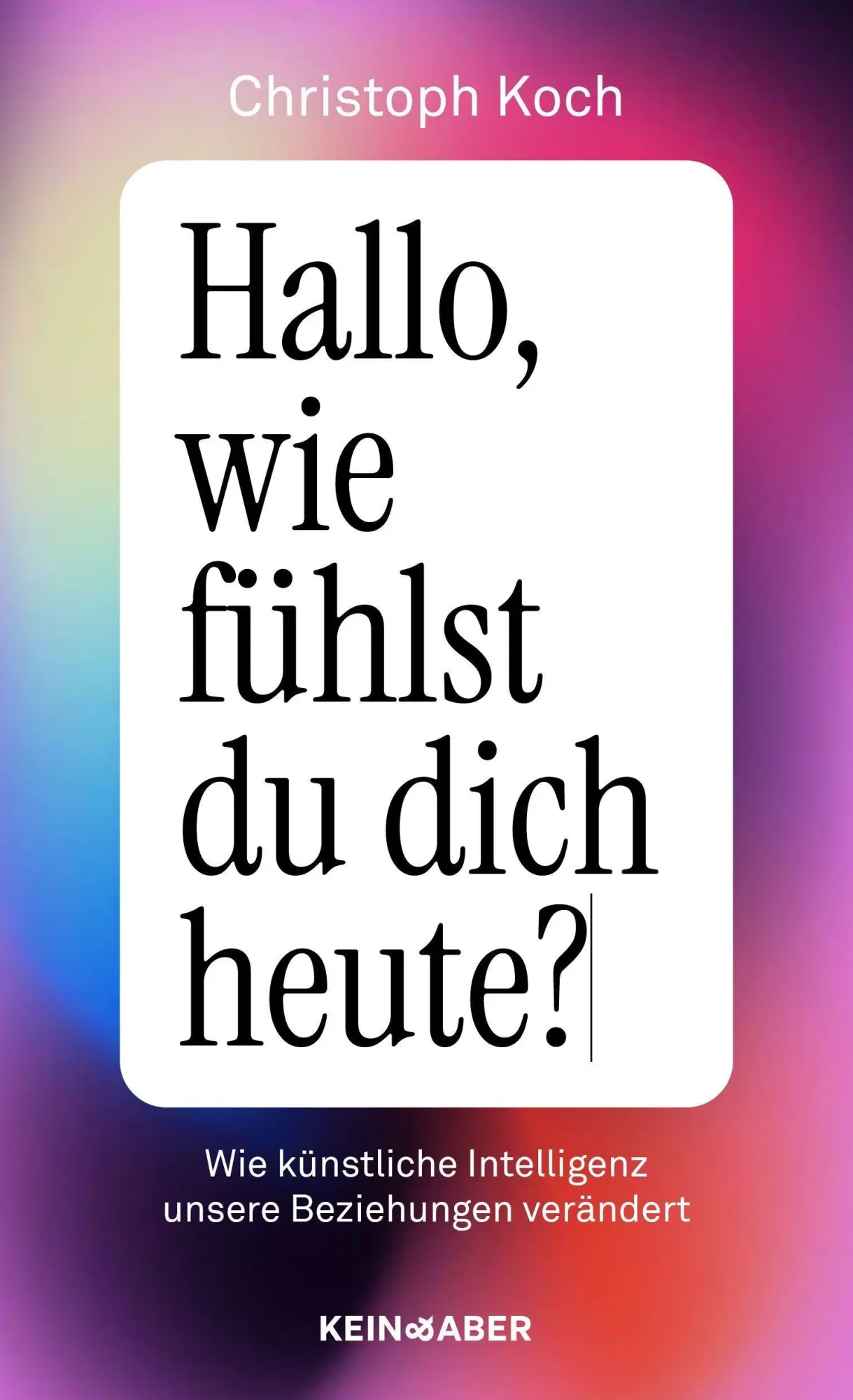 Cover: 9783036951843 | Hallo, wie fühlst du dich heute? | Christoph Koch | Buch | 272 S.