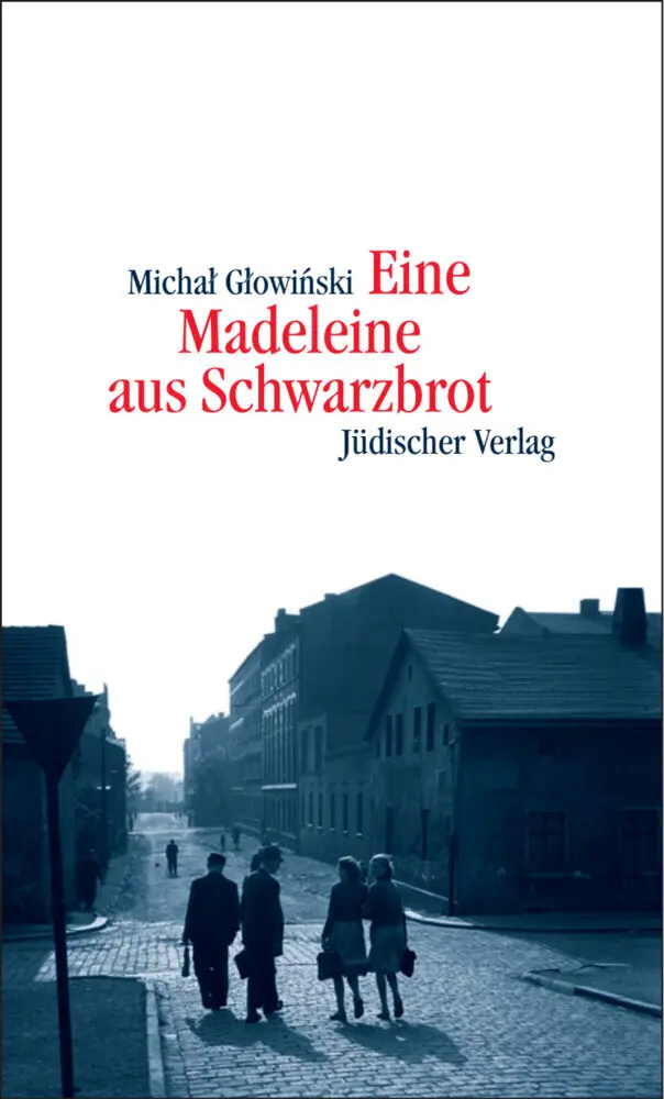 Cover: 9783633541843 | Eine Madeleine aus Schwarzbrot | Michal Glowinski | Buch | 172 S.