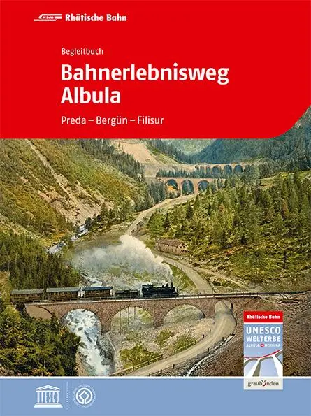 Cover: 9783729811843 | Bahnerlebnisweg Albula | Begleitbuch | Verein Rhätische Bahn | Buch