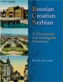 Cover: 9780299211943 | Bosnian, Croatian, Serbian – A Grammar with Sociolinguistic Commentary