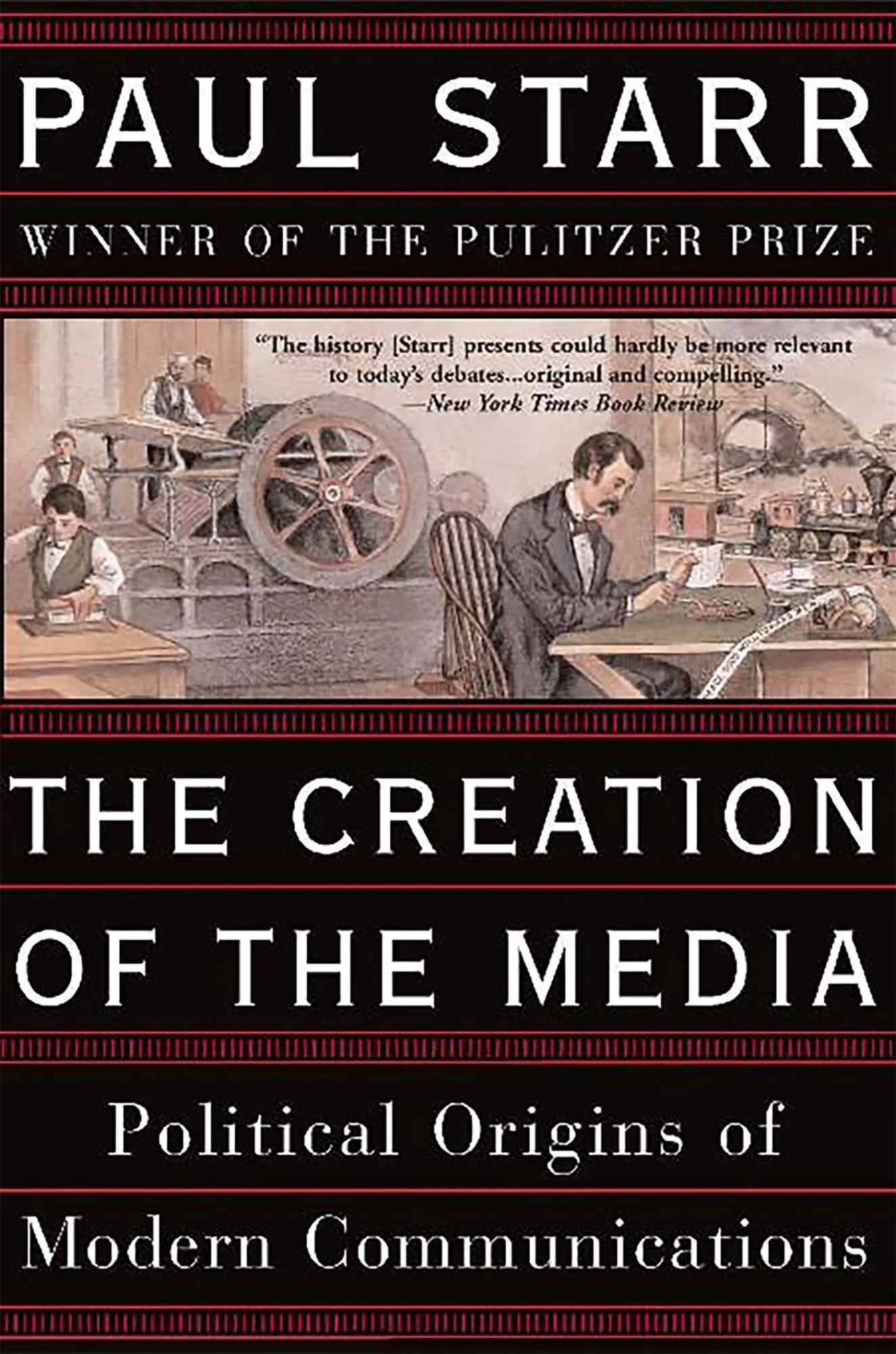 Cover: 9780465081943 | The Creation of the Media | Political Origins of Modern Communications