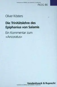 Cover: 9783525551943 | Die Trinitätslehre des Epiphanius von Salamis | Oliver Kösters | Buch