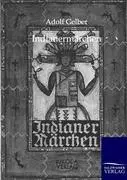 Cover: 9783846001943 | Indianermärchen | Adolf Gelber | Taschenbuch | Paperback | 132 S.