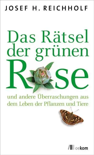 Cover: 9783865811943 | Das Rätsel der grünen Rose | Josef Reichholf | Buch | 332 S. | Deutsch