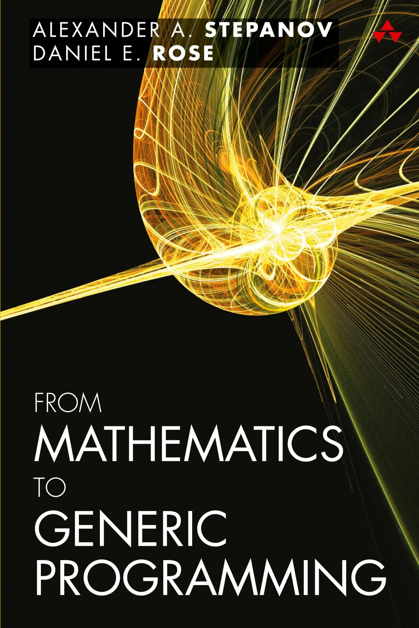 Cover: 9780321942043 | From Mathematics to Generic Programming | Alexander Stepanov (u. a.)