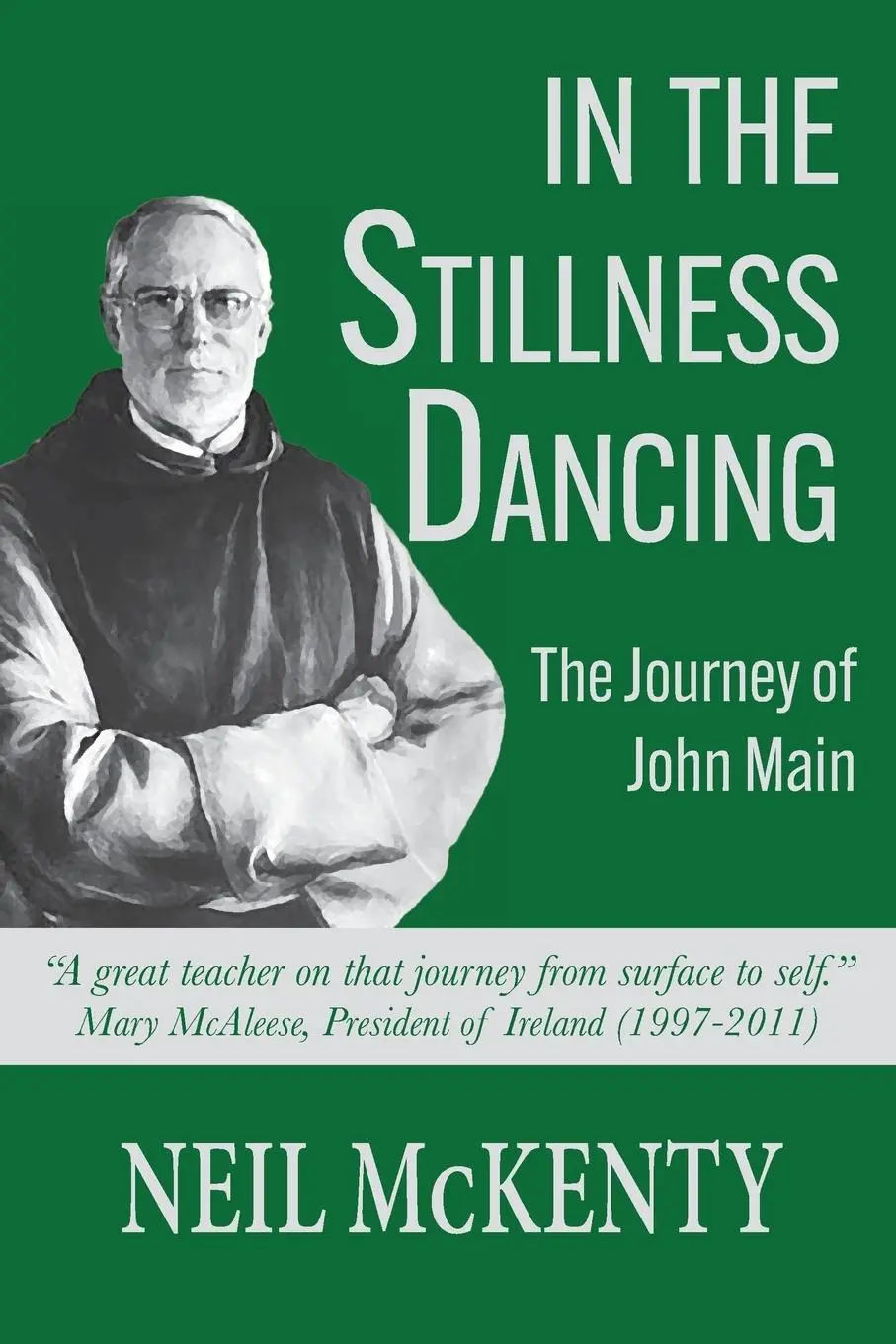 Cover: 9781611532043 | In The Stillness Dancing | The Journey of John Main | Neil McKenty
