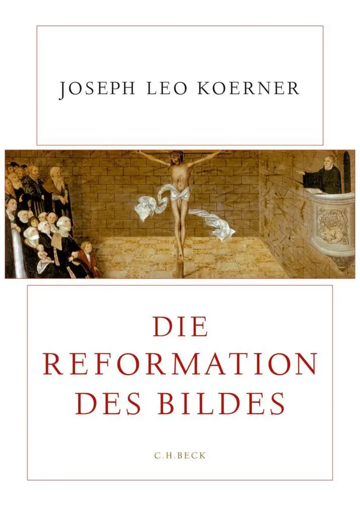 Cover: 9783406712043 | Die Reformation des Bildes | Joseph L. Koerner | Buch | 598 S. | 2017