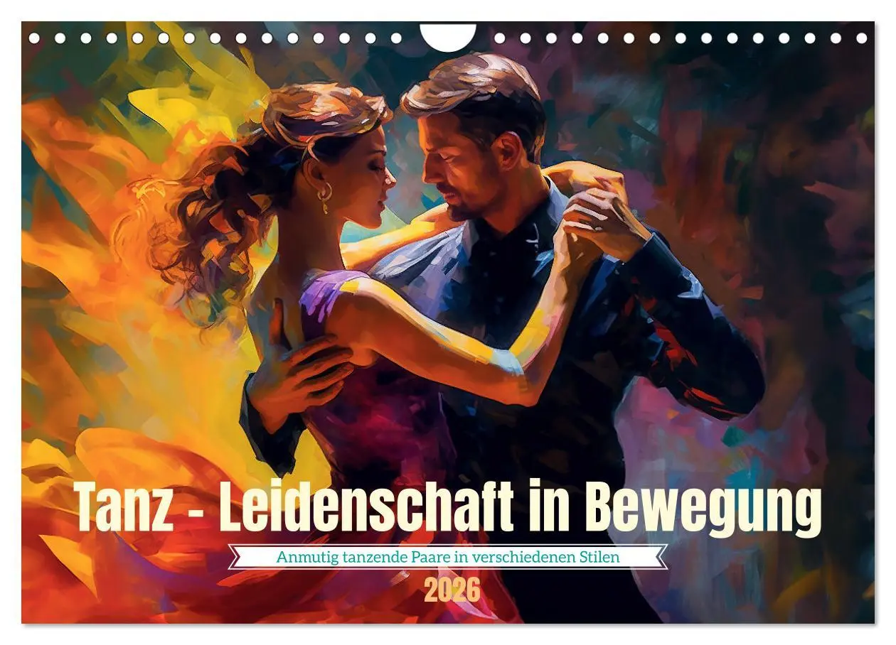 Cover: 9783457372043 | Tanz Leidenschaft in Bewegung (Wandkalender 2026 DIN A4 quer),...
