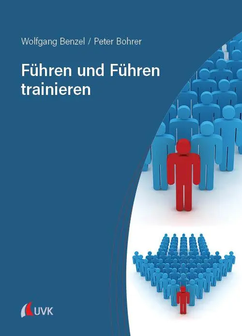 Cover: 9783739832043 | Führen und Führen trainieren | Wolfgang Benzel (u. a.) | Buch | 173 S.
