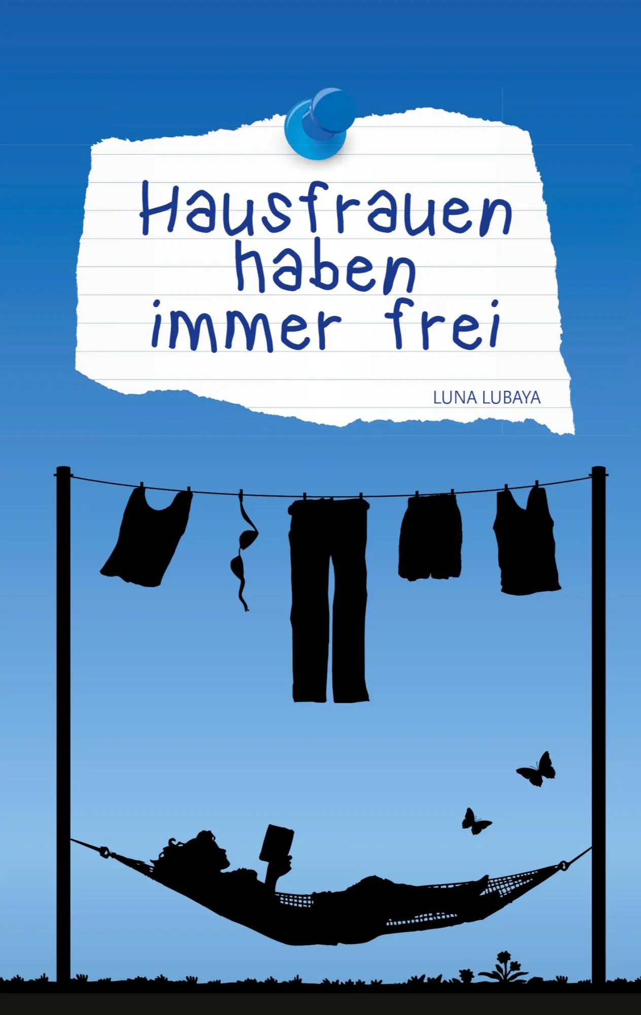 Cover: 9783741262043 | Hausfrauen haben immer frei | Luna Lubaya | Taschenbuch | 320 S.