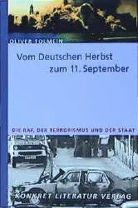 Cover: 9783894582043 | Vom deutschen Herbst zum 11. September | Oliver Tolmein | Taschenbuch
