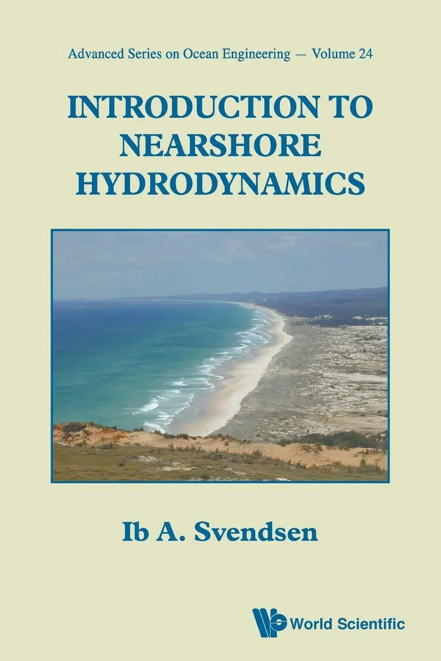 Cover: 9789812562043 | INTRO TO NEARSHORE HYDRODYNAMICS (V24) | Svendsen Ib A | Taschenbuch