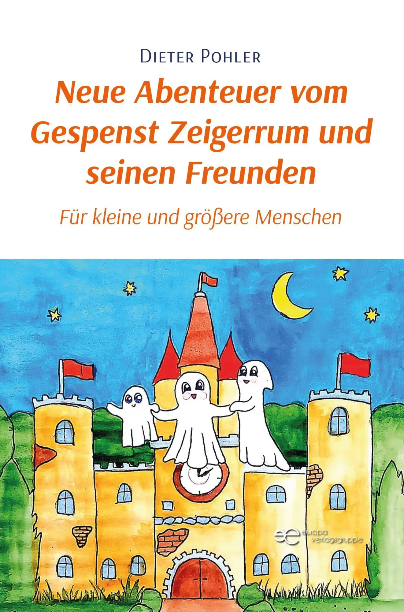Neue Abenteuer vom Gespenst Zeigerrum und seinen Freunden