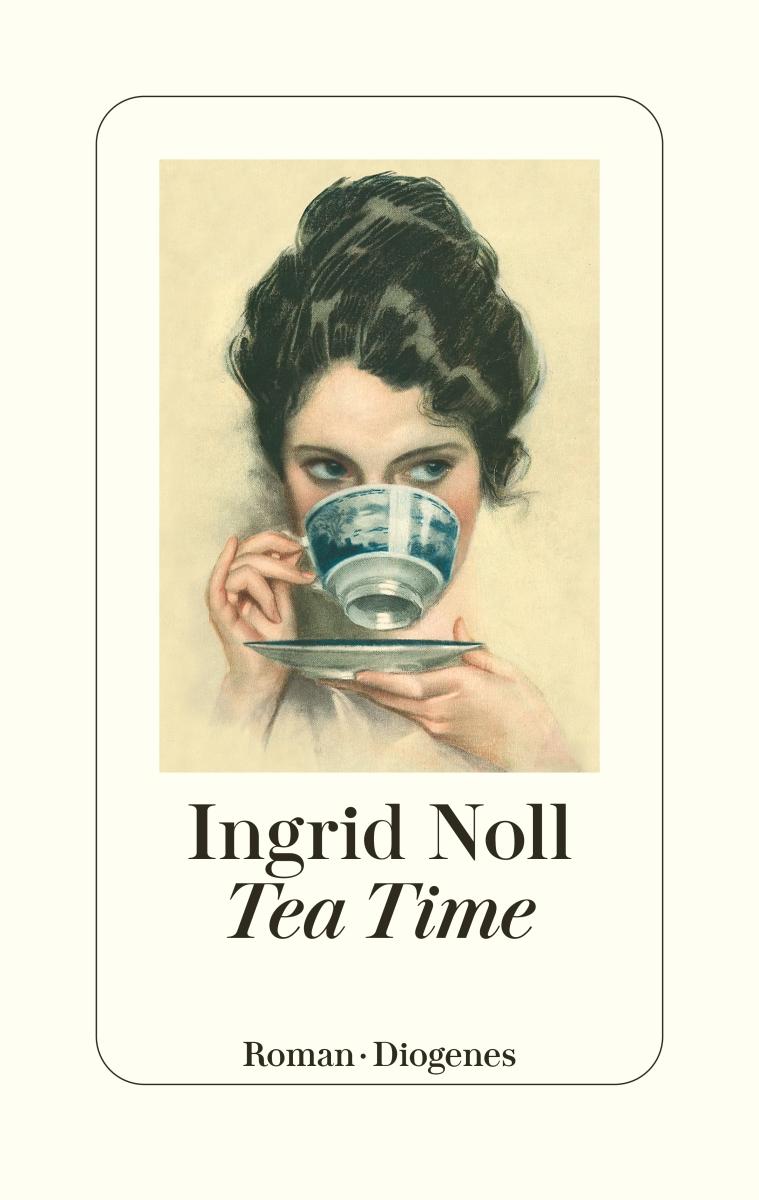Cover: 9783257072143 | Tea Time | Ingrid Noll | Buch | LEINEN | 320 S. | Deutsch | 2022