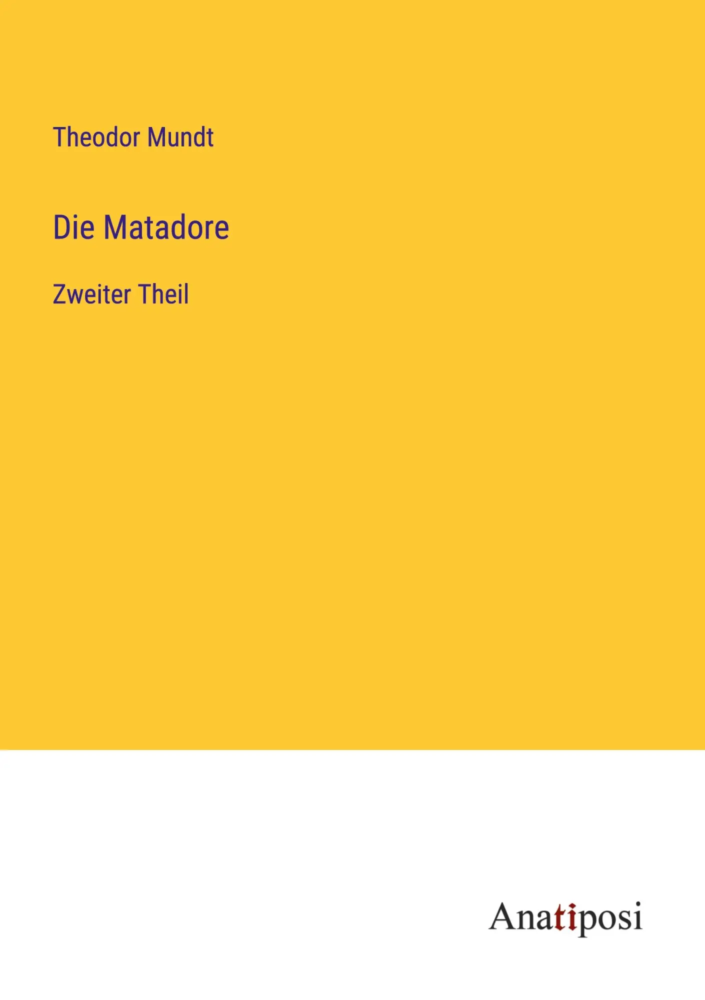 Die Matadore: Zweiter Theil
