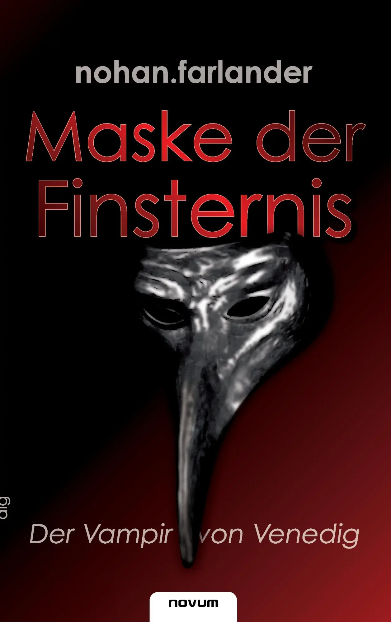 Cover: 9783850222143 | Maske der Finsternis - Der Vampir von Venedig | Nohan. Farlander