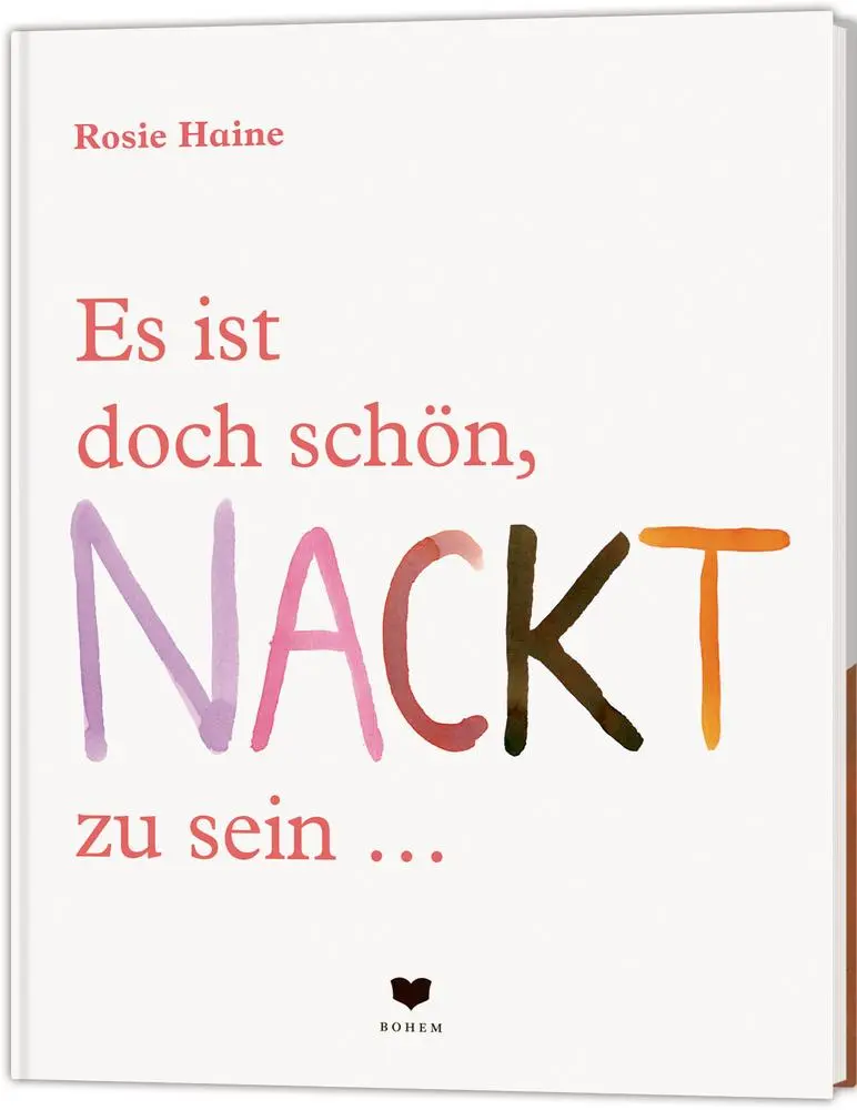 Cover: 9783959392143 | Es ist doch schön, NACKT zu sein ... | Rosie Haine | Buch | 40 S.