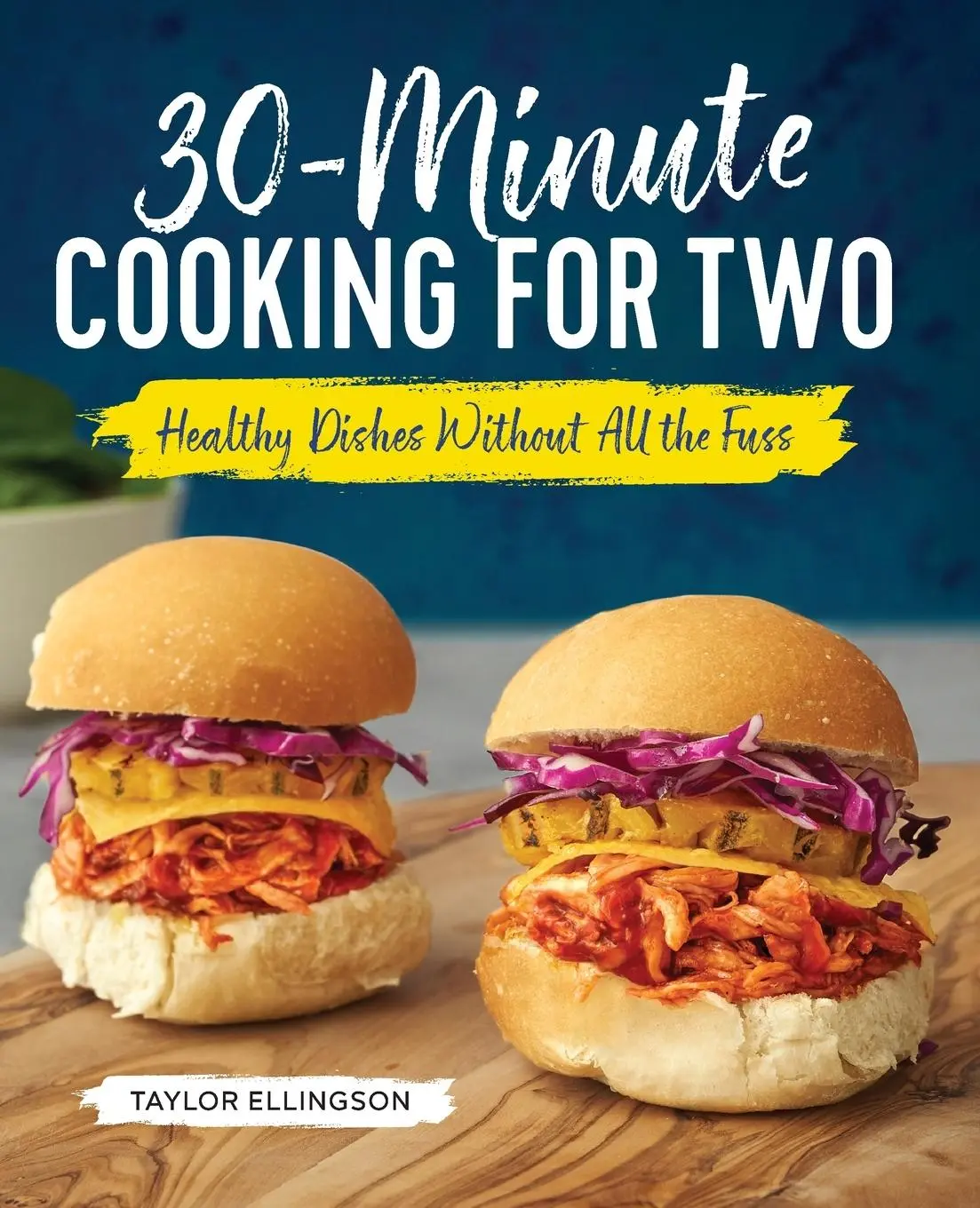 Cover: 9781641522243 | 30-Minute Cooking for Two | Healthy Dishes Without All the Fuss | Buch
