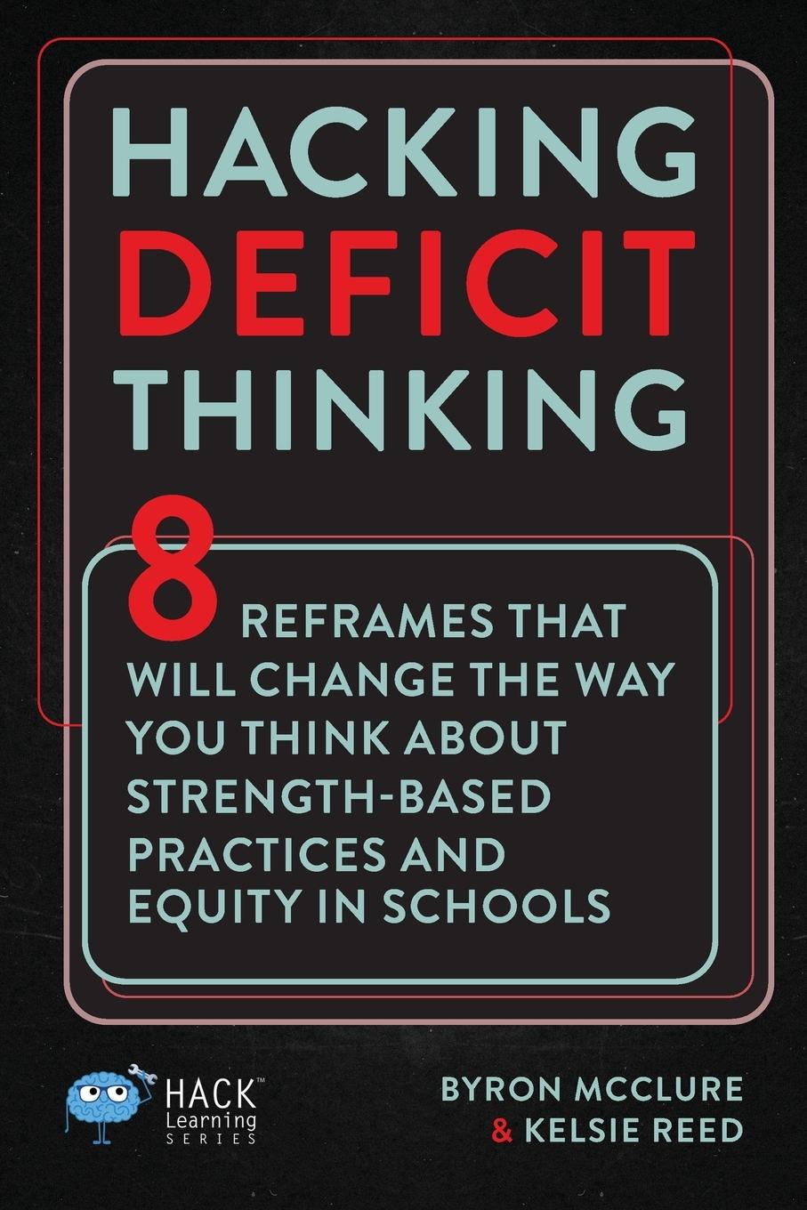 Cover: 9781956512243 | Hacking Deficit Thinking | Byron McClure (u. a.) | Taschenbuch | 2022