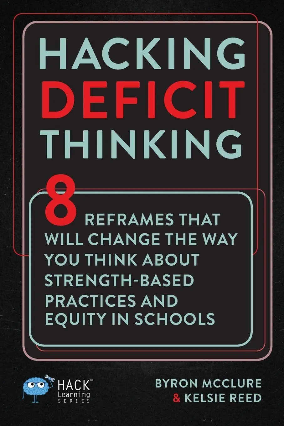 Cover: 9781956512243 | Hacking Deficit Thinking | Byron McClure (u. a.) | Taschenbuch | 2022