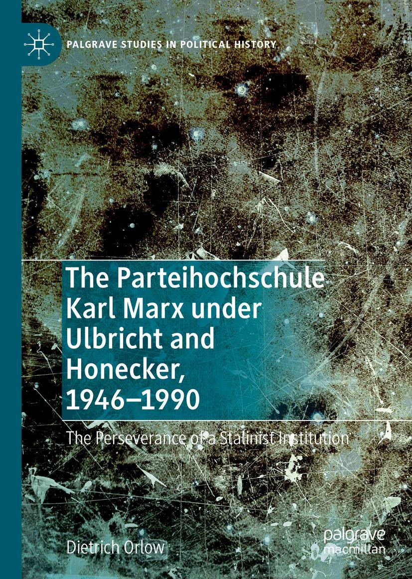 Cover: 9783030702243 | The Parteihochschule Karl Marx under Ulbricht and Honecker, 1946-1990