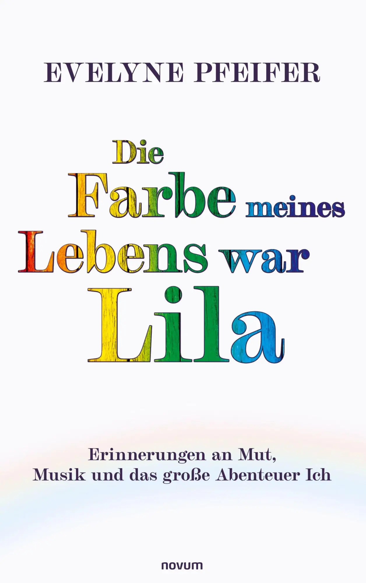 Cover: 9783711612243 | Die Farbe meines Lebens war Lila | Evelyne Pfeifer | Taschenbuch