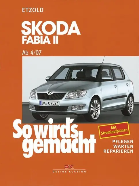 Cover: 9783768832243 | Skoda Fabia II ab 4/07 | Mit Stromlaufplänen | Rüdiger Etzold | Buch