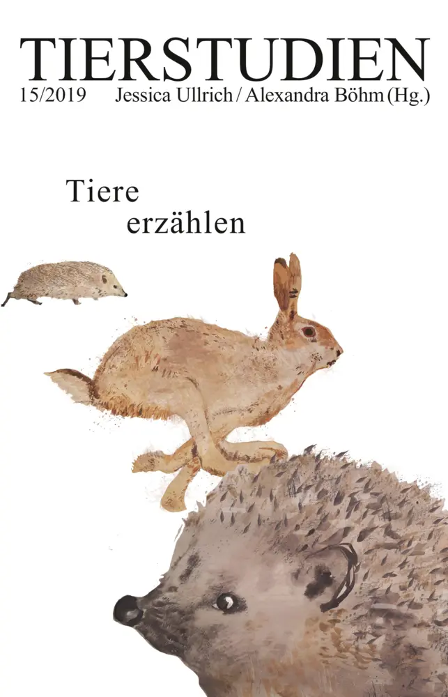 Cover: 9783958082243 | Tiere erzählen | Tierstudien 15/2019 | Robert Bauernfeind (u. a.)