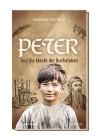 Cover: 9783961572243 | Peter und die Macht der Buchstaben | Dagmar Petrick | Buch | 192 S.