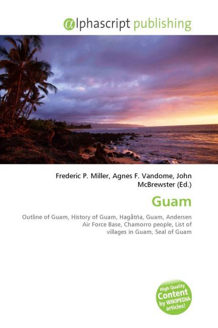 Guam | Frederic P. Miller (u. a.) | Taschenbuch | Englisch | Alphascript Publishing | EAN 9786130012243 - Miller, Frederic P.