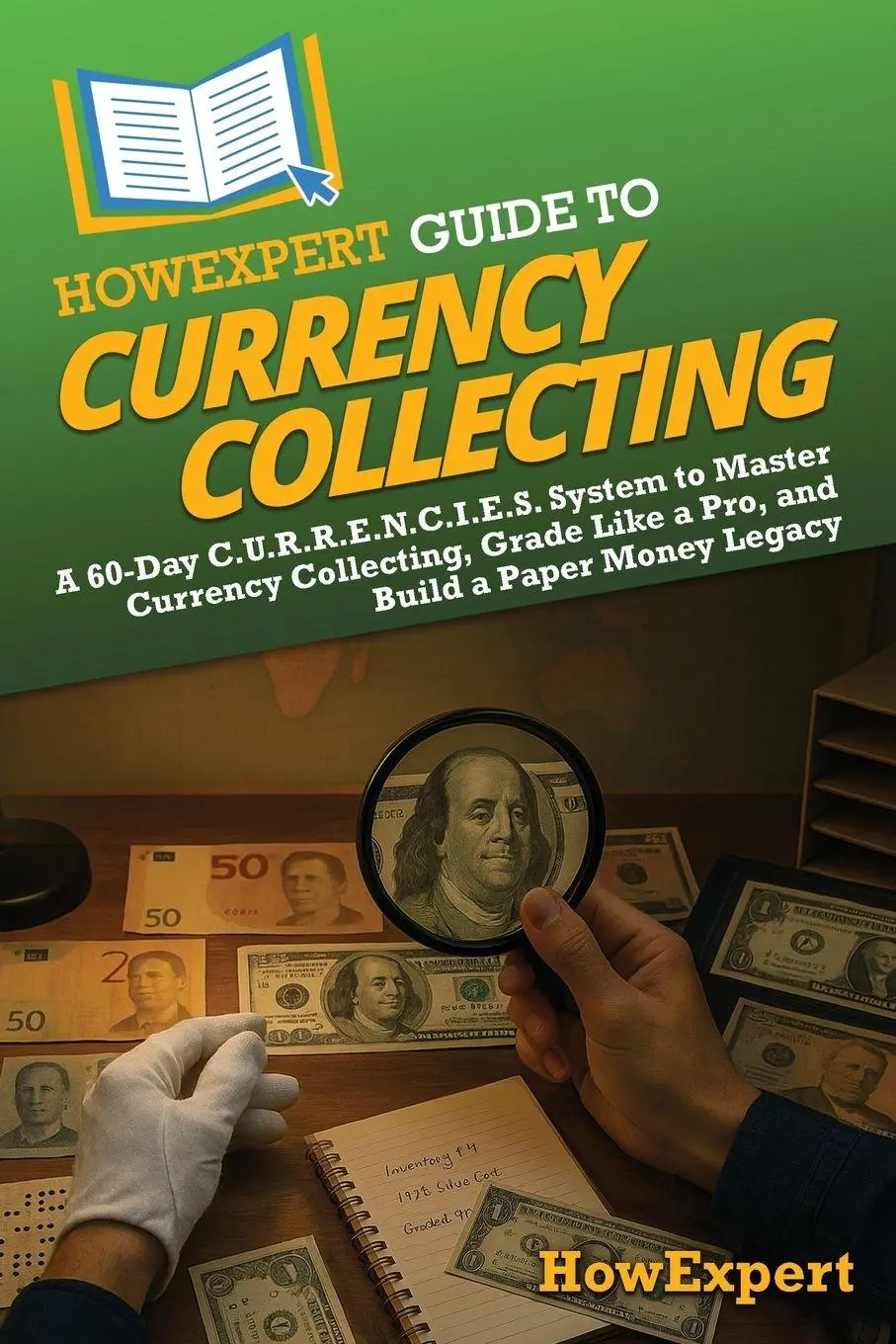 Cover: 9798895732243 | HowExpert Guide to Currency Collecting | Howexpert | Taschenbuch