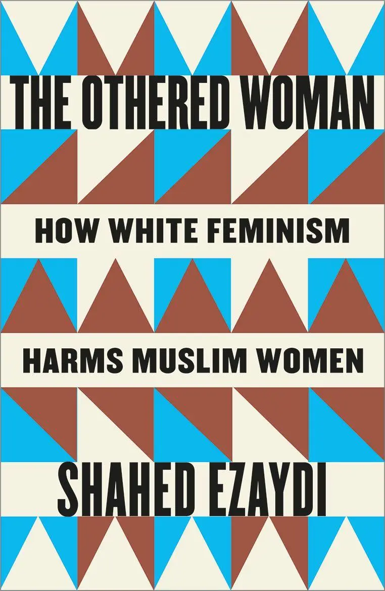 Cover: 9780745352343 | The Othered Woman | How White Feminism Harms Muslim Women | Ezaydi