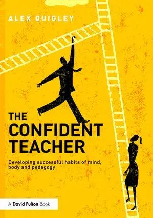 Cover: 9781138832343 | The Confident Teacher | Alex Quigley | Taschenbuch | Englisch | 2016